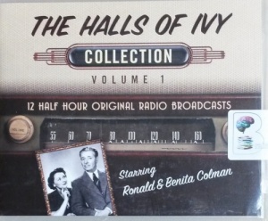 The Halls of Ivy - Collection Volume 1 written by NBC Radio Team and Don Quinn performed by Ronald Colman and Benita Colman on CD (Unabridged)